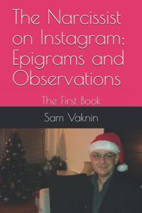 Narcissist on Instagram: Epigrams and Observations: The First Book