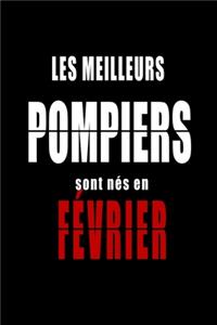 Les Meilleurs Pompiers sont nés en Février carnet de notes