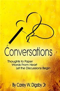 Conversations- Thoughts to Paper... Words from Heart... Let the Discussions Begin
