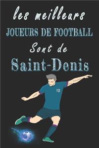 Les meilleurs joueurs de football sont de Saint-Denis Carnet de notes