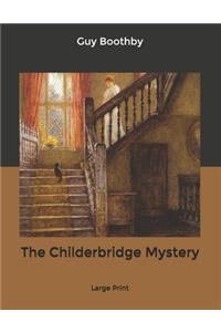 The Childerbridge Mystery