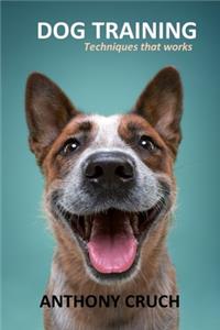 Dog Training Techniques That Works