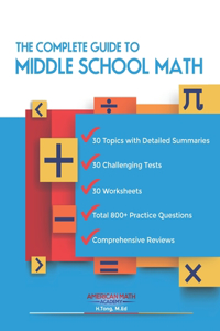 The Complete Guide to Middle School Math