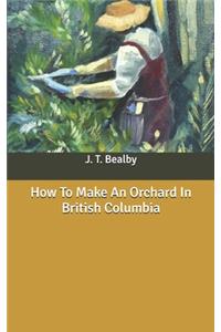 How To Make An Orchard In British Columbia