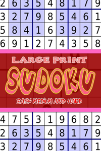 Large Print Sudoku Easy, Medium and Hard