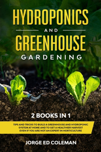 Hydroponics and Greenhouse Gardening