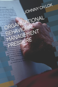 Organizational Behavioral Management Pressure