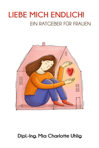 Liebe mich endlich!