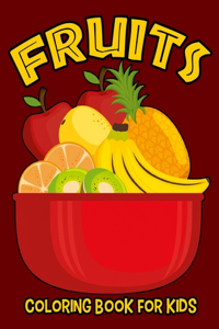 Fruits Coloring Book for Kids