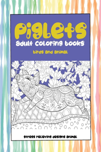 Adult Coloring Books Birds and Animal - Stress Relieving Designs Animal - Piglets