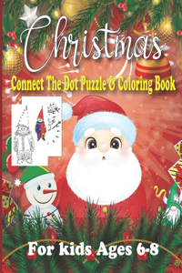 Christmas Connect The Dot Puzzle & Coloring Book For Kids Ages 6-8