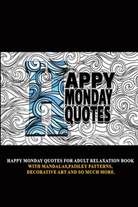 Happy Monday Quotes