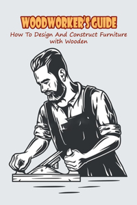 Woodworker's Guide