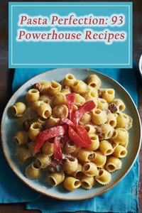 Pasta Perfection