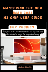 Mastering the New iMac 2024 M3 Chip User Guide for Rookies