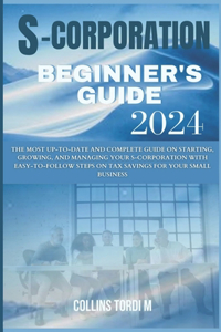 S-Corporation Beginner's Guide