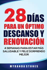 28 Días Para Un Óptimo Descanso Y Renovación