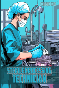 Sterile Processing Technician Coloring Book