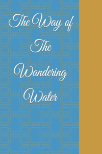 Way of The Wandering Water