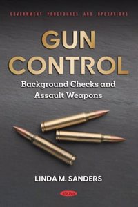 Gun Control: Background Checks and Assault Weapons