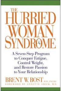 The Hurried Woman Syndrome