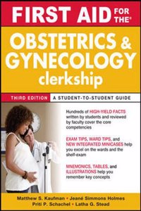 First Aid For The Obstetrics And Gynecology Clerkship, Third Edition