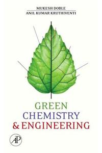 Green Chemistry and Engineering