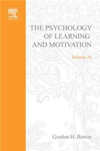 Psychology of Learning&motivation V26