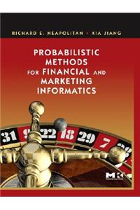 Probabilistic Methods for Financial and Marketing Informatics