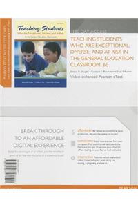 Teaching Students Who Are Exceptional, Diverse, and at Risk in the General Education Classroom Pearson Etext Access Card