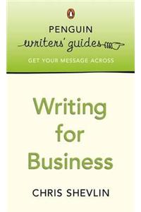 Penguin Writers' Guides: Writing for Business