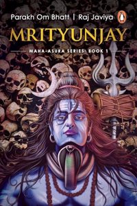 Mrityunjay: Maha-Asura Series: Book 1