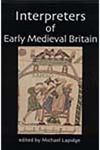Interpreters of Early Medieval Britain