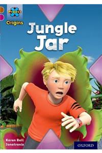 Project X Origins: Brown Book Band, Oxford Level 10: Lost and Found: Jungle Jar