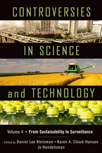 Controversies in Science & Technology, Volume 4
