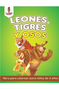 Leones, Tigres Y Osos