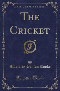 The Cricket (Classic Reprint)