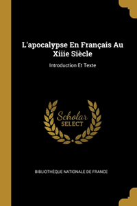 L'apocalypse En Français Au Xiiie Siècle