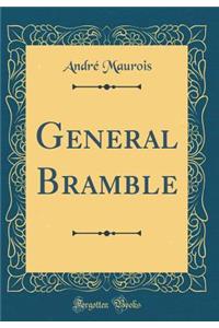 General Bramble (Classic Reprint)