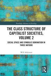 Class Structure of Capitalist Societies, Volume 2