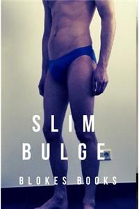 Slim Bulge