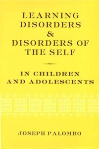 Learning Disorders & Disorders of the Self in Children & Adolescents