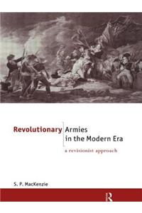Revolutionary Armies in the Modern Era