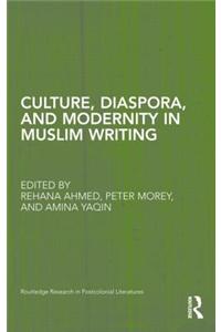 Culture, Diaspora, and Modernity in Muslim Writing