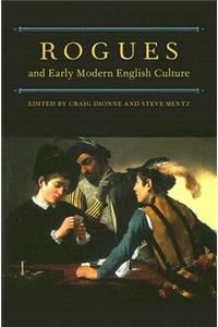 Rogues and Early Modern English Culture