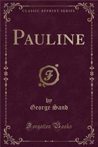 Pauline (Classic Reprint)