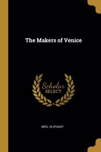 The Makers of Venice