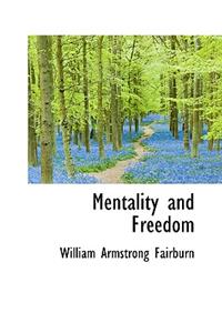 Mentality and Freedom