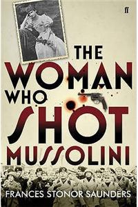 Woman Who Shot Mussolini