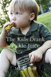 Kids Drank Pickle Juice